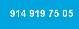 914 919 75 05